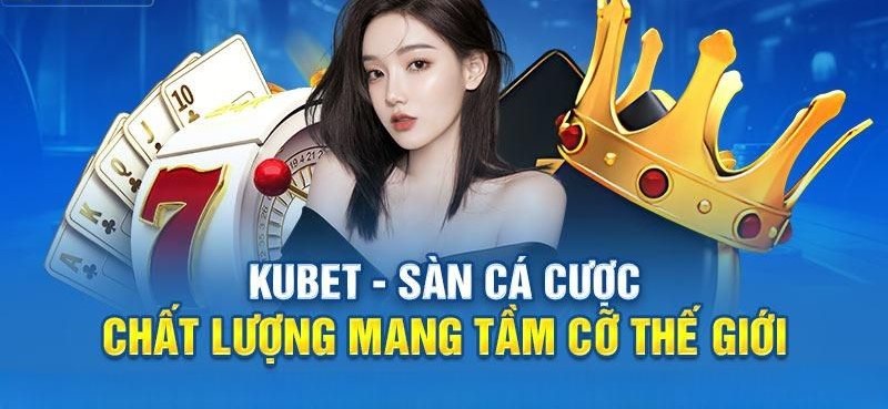 Casino live Kubet88 - địa điểm đáng trải nghiệm của năm 2024